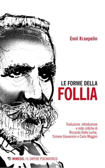 Le forme della follia, Emil Kraepelin - Ebook - 9791222301969