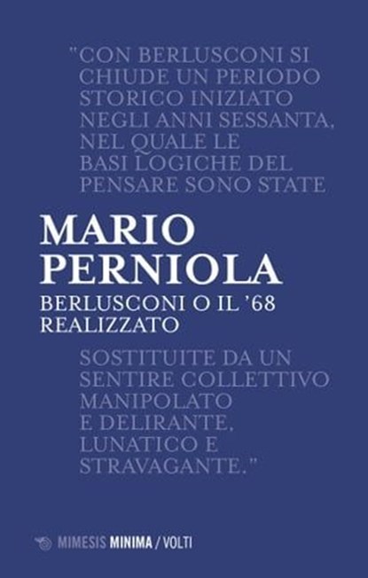 Berlusconi o il '68 realizzato, Mario Perniola - Ebook - 9791222303819