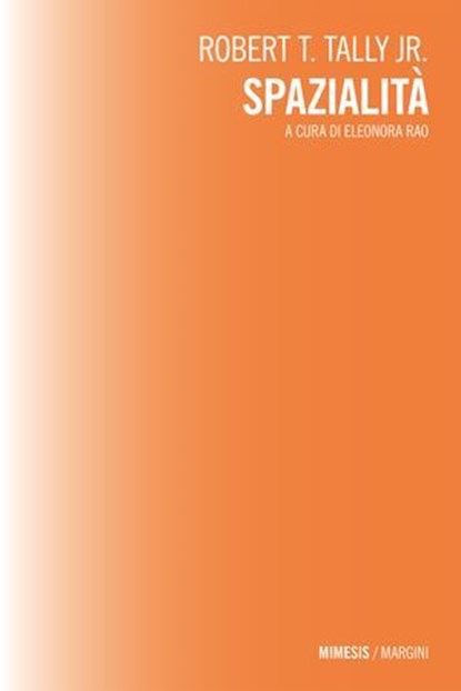 Spazialità, Robert T. Tally Jr. - Ebook - 9791222306384