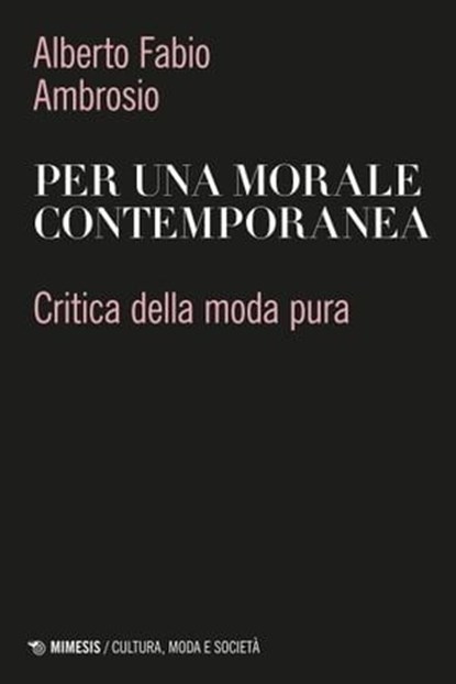 Per una morale contemporanea, Alberto Fabio Ambrosio - Ebook - 9791222308333
