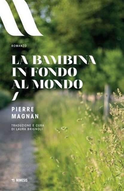 La bambina in fondo al mondo, Pierre Magnan - Ebook - 9791222313382