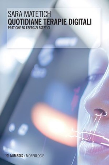 Quotidiane Terapie Digitali, Sara Matetich - Ebook - 9791222318721