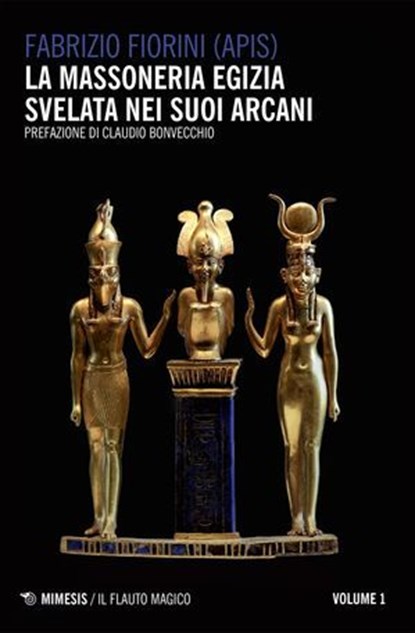 La Massoneria Egizia svelata nei suoi arcani, Fabrizio Fiorini - Ebook - 9791222319742