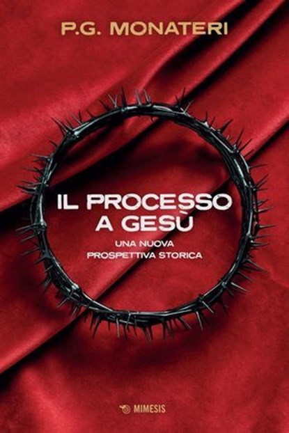 Il processo a Gesù, Pier Giuseppe Monateri - Ebook - 9791222320229