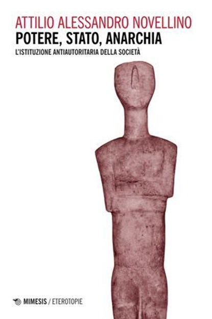 Potere, Stato, anarchia, Attilio Alessandro Novellino - Ebook - 9791222320465