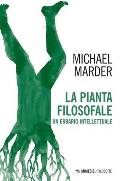 La pianta filosofale, Michael Marder - Ebook - 9791222321233