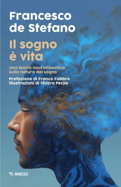 Il sogno è vita, Francesco de Stefano - Ebook - 9791222322094