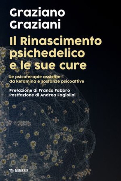 Il Rinascimento psichedelico e le sue cure, Graziano Graziani - Ebook - 9791222322155