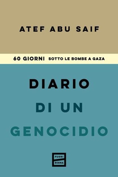 Diario di un genocidio, Atef Abu Saif ; Chris Hedges ; Orsola Casagrande - Ebook - 9791222500386