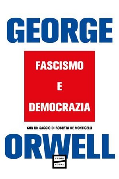 Fascismo e democrazia, George Orwell - Ebook - 9791222500652