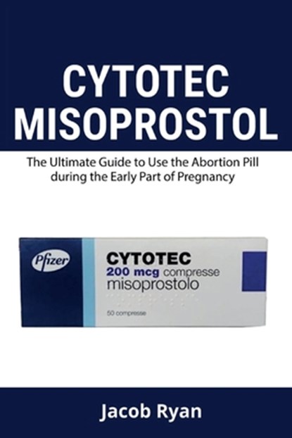 Cytotec Misoprostol, Jacob Ryan - Paperback - 9791222751375