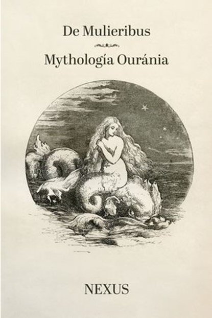 De Mulieribus - Mythología Ouránia, Nexus - Ebook - 9791222805443