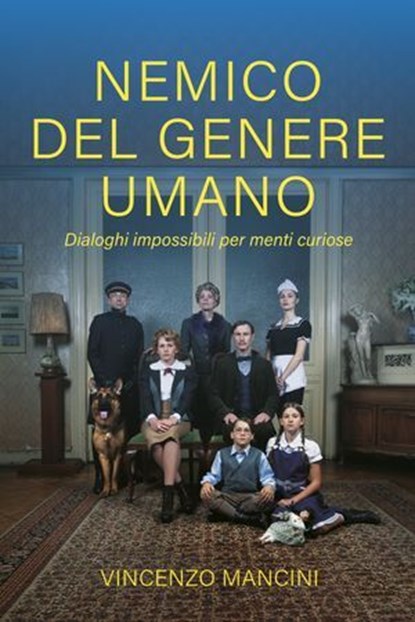 NEMICO DEL GENERE UMANO, Vincenzo Mancini - Ebook - 9791222812946