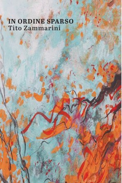 IN ORDINE SPARSO, Tito Zammarini - Ebook - 9791222813189