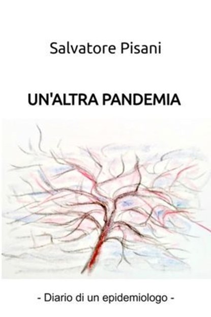 Un'altra pandemia, Salvatore Pisani - Ebook - 9791222813677