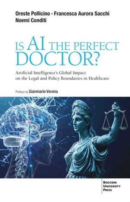 Is ai the Perfect Doctor?, Oreste Pollicino ; Francesca Aurora Sacchi ; Noemi Conditi - Ebook - 9791222980485