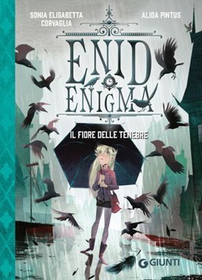 Enid Enigma. Il fiore delle tenebre, Sonia Elisabetta Corvaglia - Ebook - 9791223275832
