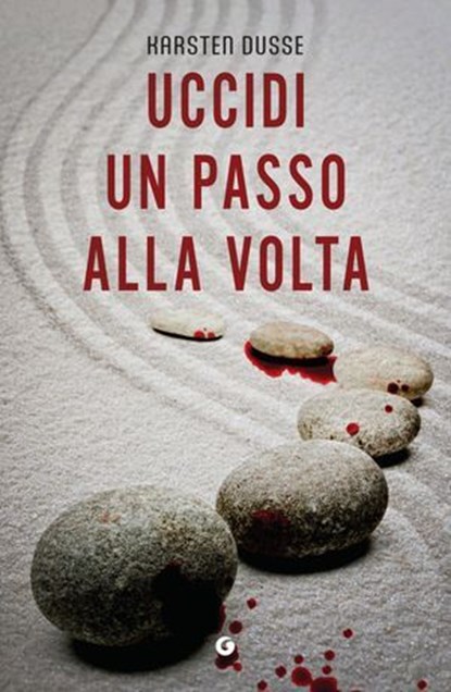 Uccidi un passo alla volta, Karsten Dusse - Ebook - 9791223276976