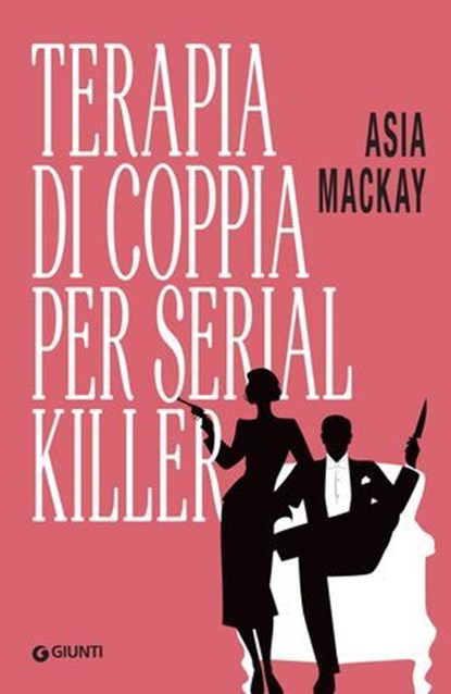 Terapia di coppia per serial killer, Asia Mackay - Ebook - 9791223278154