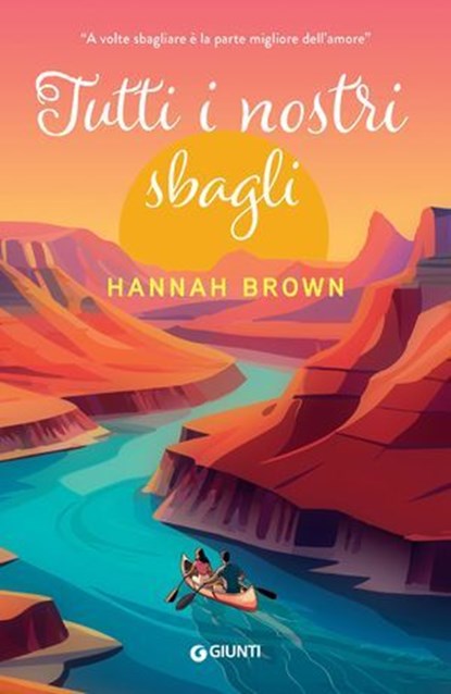 Tutti i nostri sbagli, Hannah Brown - Ebook - 9791223280980
