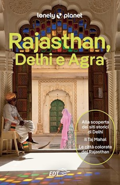 Rajasthan, Delhi e Agra, Lonely Planet ; AA.VV. - Ebook - 9791223701089