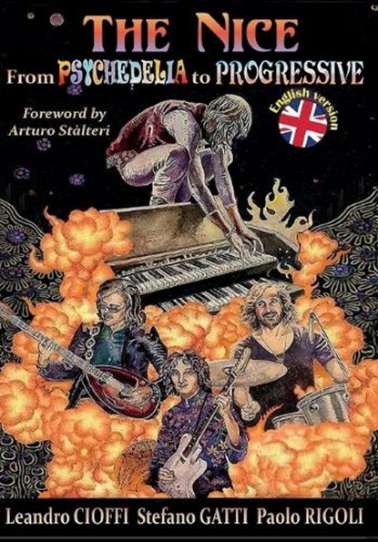 The Nice from Psychedelia to Progressive, Leandro Cioffi Stefano Ga Paolo Rigoli - Paperback - 9791224053347