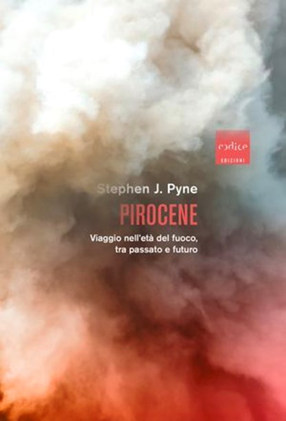 Pirocene, Stephen J Pyne - Ebook - 9791254500446