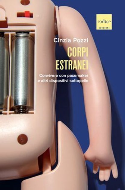 Corpi estranei, Cinzia Pozzi - Ebook - 9791254500460