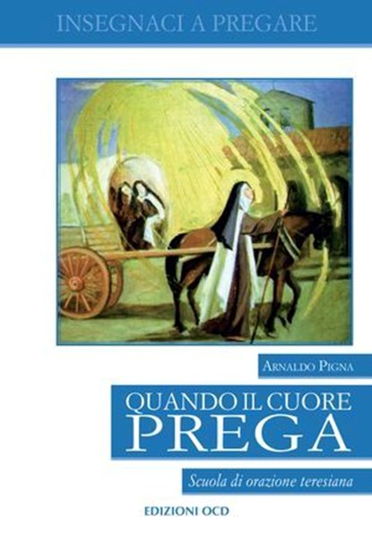 Quando il cuore prega, Arnaldo - Ebook - 9791254520673