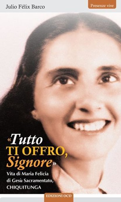 «Tutto ti offro Signore», Julio Félix Barco ; Miguel Márquez Calle ; Iacopo Iadarola - Ebook - 9791254520772
