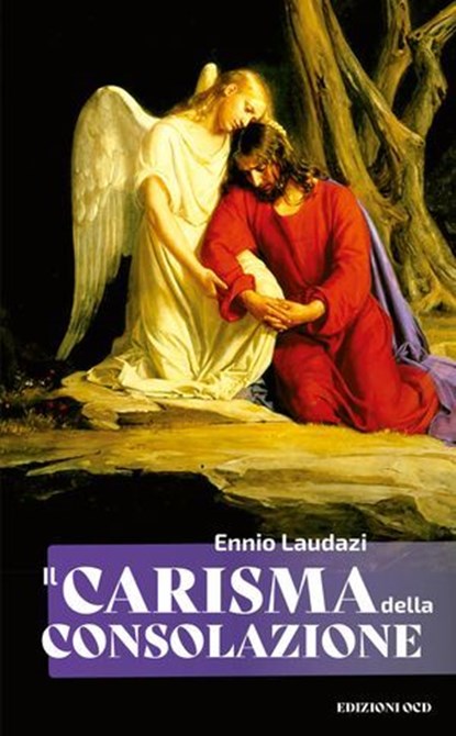 Il carisma della consolazione, Ennio Laudazi - Ebook - 9791254520871