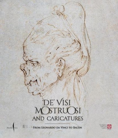 De’ visi mostruosi: Caricatures from Leonardo da Vinci to Bacon, Pietro Cesare Marani - Gebonden - 9791254630853