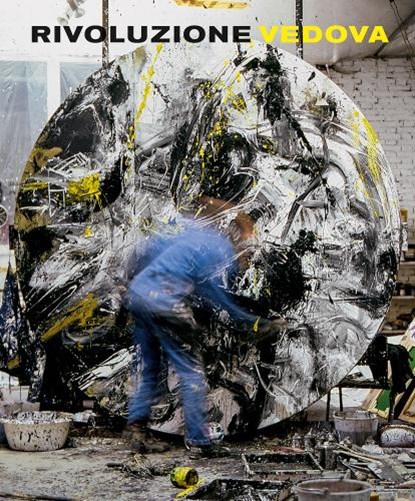 Emilio Vedova: Revolution Vedova, Gabriella Belli - Paperback - 9791254631256