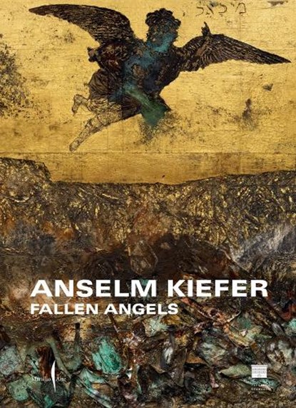 Anselm Kiefer: Fallen Angels, Arturo Galansino - Gebonden - 9791254631812