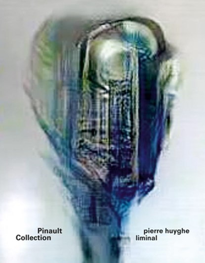 Pierre Huyghe: Liminal, Anne Stenne - Paperback - 9791254632055