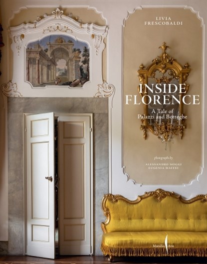 Inside Florence, Frescobaldi Livia - Gebonden - 9791254632642