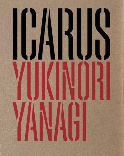 Yukinori Yanagi: ICARUS, Yanagi Yukinori - Gebonden - 9791254632918