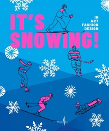 It's Snowing!: Fashion, Art, Design and Winter Sports, Vittorio Linfante - Gebonden - 9791254632994