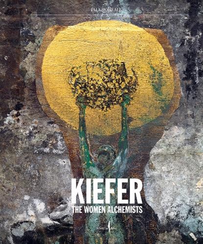 Anselm Kiefer: Women Alchemists, Kiefer Anselm - Gebonden - 9791254633359