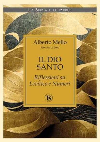 Il Dio santo – II edizione, Alberto Mello - Ebook - 9791254711903