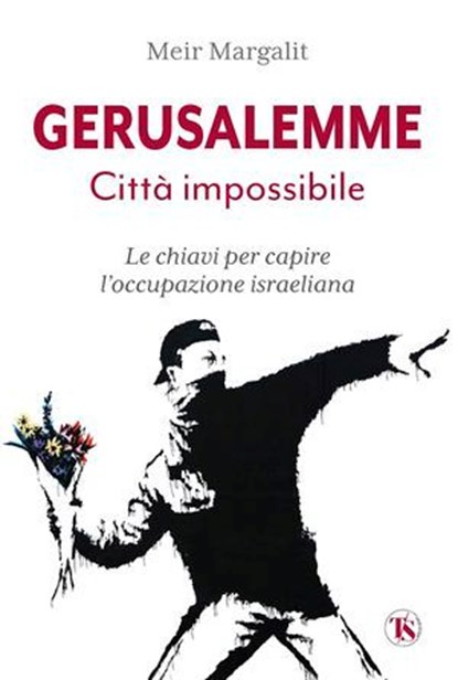 Gerusalemme. Città impossibile – nuova edizione, Meir Margalit - Ebook - 9791254712870