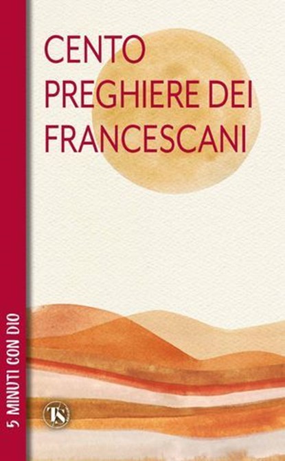 Cento preghiere dei francescani, Roberta Russo - Ebook - 9791254714362