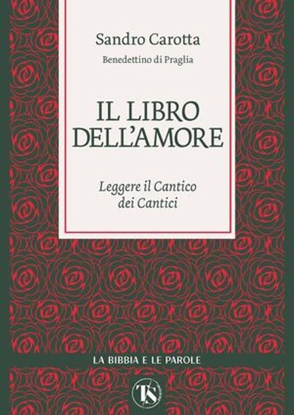 Il libro dell’amore, Sandro Carotta - Ebook - 9791254715079