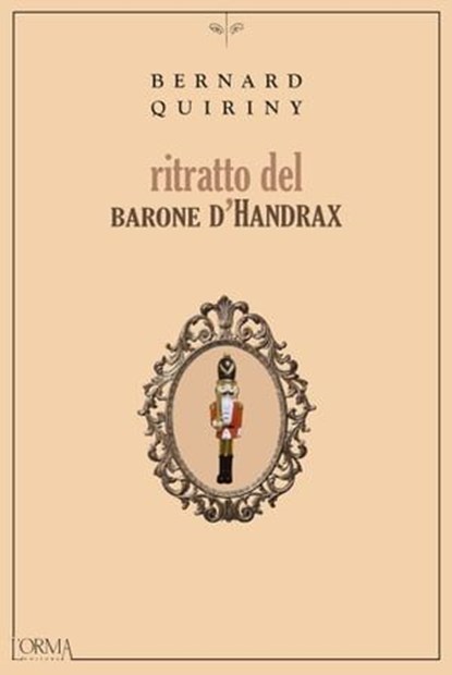 Ritratto del barone d'Handrax, Bernard Quiriny - Ebook - 9791254760376