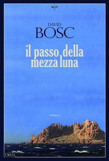 Il passo della Mezza Luna, David Bosc - Ebook - 9791254760918