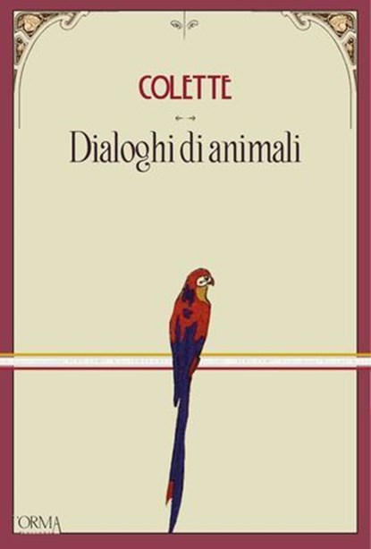 Dialoghi di animali, Sidonie-Gabrielle Colette ; Lorenzo Flabbi - Ebook - 9791254761571