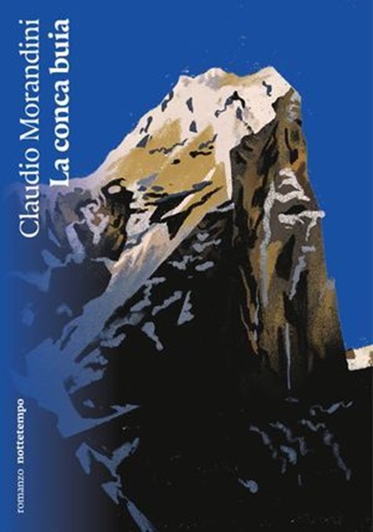 La conca buia, Claudio Morandini - Ebook - 9791254800867