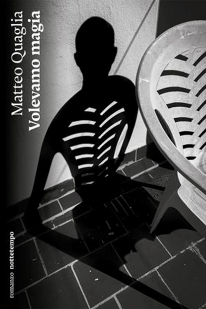 Volevamo magia, Matteo Quaglia - Ebook - 9791254801642
