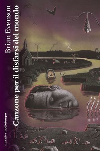 Canzone per il disfarsi del mondo, Brian Evenson - Ebook - 9791254802601