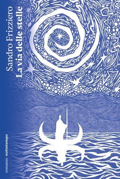 La via delle stelle, Sandro Frizziero - Ebook - 9791254802731